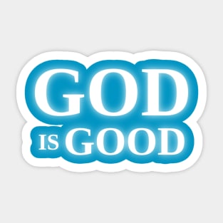 Good is Good Sticker